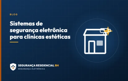 Sistemas de segurança eletrônica para clínicas estéticas